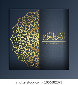 Isra' and Mi'raj Arabic Islamic background art paper. Isra and Mi'raj with mandala vector art illustration