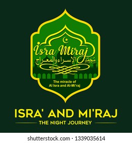 Isra' and Mi'raj Arabic Islamic calligraphy. Greeting card to celebrate the Isra & Miraj memorial 