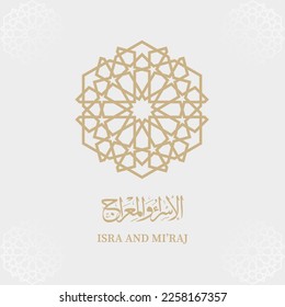 Isra Mi'raj Arabic Pattern and Calligraphy Golden Luxury Ornamental Background with Islamic Pattern and Decorative Ornament Frame