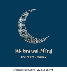 Isra Miraj with Arabic Pattern Crescent moon vector illustration. The night journey of Prophet Muhammad. This Design is perfect for use in religious and spiritual projects.