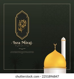Isra Miraj background design template with arabic calligraphy and islamic frame element concept