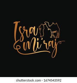 Isra and Mi'raj. Calligraphy lettering. Handwritten phrase with gold text on dark background.