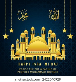 Isra' Mi'raj Greeting Card. Happy Isra' Mi'raj Prophet Muhammad SAW". Isra' Mi'raj is the night journey in Islamic culture.