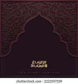 Isra and mi'raj greeting card islamic floral pattern vector design with glowing gold arabic calligraphy for background, wallpaper, banner. translation of text : Prophet Muhammad's Night Journey 