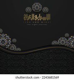 Isra and mi'raj greeting card islamic floral pattern vector design with shiny gold arabic calligraphy for background, wallpaper, banner, cover. translation of text : Prophet Muhammad's Night Journey 
