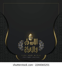 Isra and mi'raj greeting card islamic floral pattern vector design with shiny gold arabic calligraphy for background, wallpaper, banner, cover. translation of text : Prophet Muhammad's Night Journey 