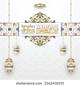 Isra and miraj greeting card islamic floral pattern vector design with arabic calligraphy and Lanterns for background, wallpaper. translation of text : Two parts of Prophet Muhammad's Night Journey 