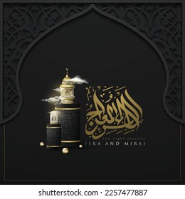 Isra and mi'raj greeting Islamic Illustration Background Design with arabic calligraphy and Lanterns for card, wallpaper, banner, cover, flyer. translation of text : Prophet Muhammad's Night Journey 