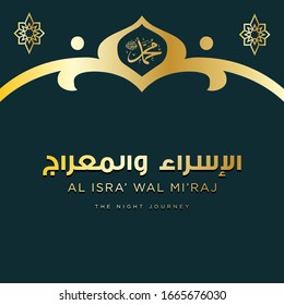 Isra and mi'raj islamic arabic calligraphy that is mean; two parts of Prophet Muhammad's Night Journey - islamic greeting and beautiful calligraphy vector
