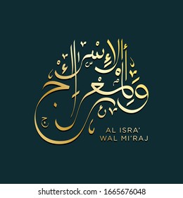 Isra and mi'raj islamic arabic calligraphy that is mean; two parts of Prophet Muhammad's Night Journey - islamic greeting and beautiful calligraphy vector