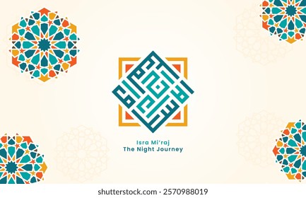 Isra Miraj Kufi calligraphy vector illustration. Islamic greeting card with Arabic calligraphy and geometric vector illustration	
