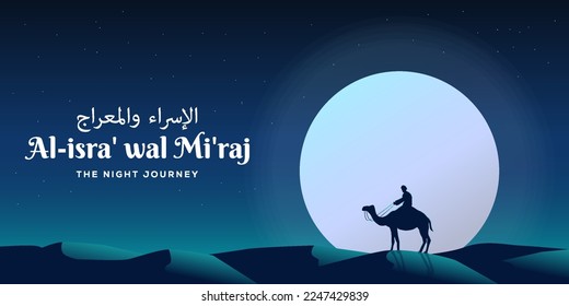 isra miraj the night journey on the desert with a full moon