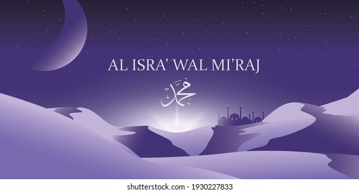 Isra Mi'raj The night journey Prophet Muhammad. Mosque and the desert background. Vector Illustration