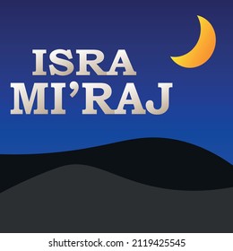 Isra Mi'raj the night journey of prophet Muhammad. Islamic background template. Vector illustration