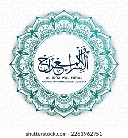 isra miraj un nabi muhammad calligraphy with mandala islamic ornament vector illustration Translation: "Prophet Muhammad night journey".