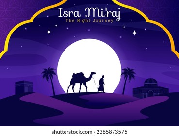 Isra Mi'raj Vector Illustration. Translation The Night Journey Prophet Muhammad. with Mosque and Lantern in Islamic Holiday Flat Cartoon Background