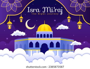 Isra Mi'raj Vector Illustration. Translation The Night Journey Prophet Muhammad. with Mosque and Lantern in Islamic Holiday Flat Cartoon Background