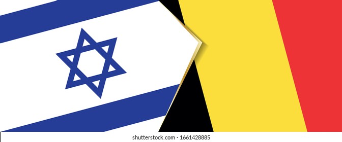 Israel and Belgium flags, two vector flags symbol of relationship or confrontation.