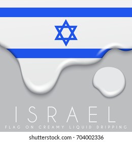 Israel Flag on Creamy Liquid Dripping : Vector illustration