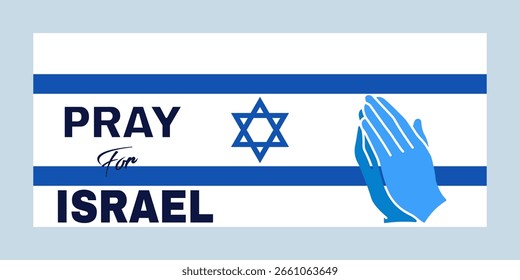 Israel flag with sign - Pray for Israel. Vector illustration.