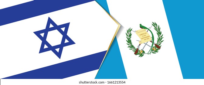 Israel and Guatemala flags, two vector flags symbol of relationship or confrontation.