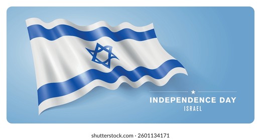 Israel independence day vector banner, greeting card. Israeli wavy flag in patriotic holiday horizontal design with realistic flag