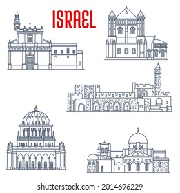 Israel landmarks and architecture, churches and temples buildings, vector icons. Israel sightseeing David Citadel, Church of Sepulchre of Saint Mary, or Tomb of Virgin, Holy Sepulchre and Bahai temple