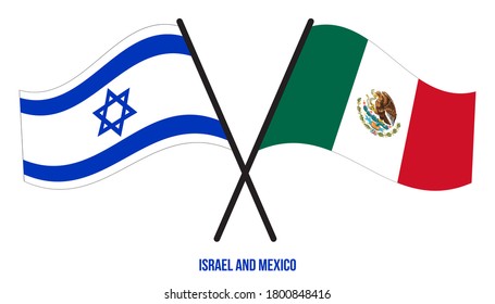 Israel and Mexico Flags Crossed And Waving Flat Style. Official Proportion. Correct Colors.