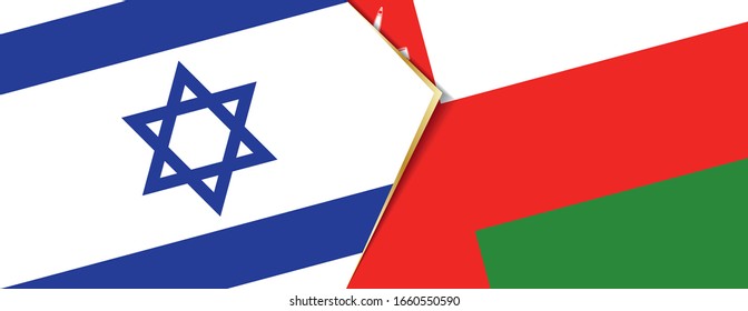 Israel and Oman flags, two vector flags symbol of relationship or confrontation.