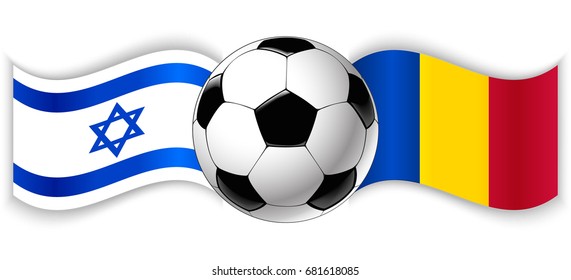 Israeli and Chadian wavy flags with football ball. Israel combined with Chad isolated on white. Football match or international sport competition concept.