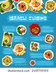 Israeli cuisine menu, Israel food dishes and meals, vector shakshuka and hummus. Israeli cuisine or Jewish restaurant food menu of gefilte fish, vegetable casserole with forhsmak and matzah