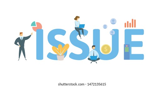 ISSUE. Concept with people, letters and icons. Colored flat vector illustration. Isolated on white background.