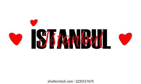 Istanbul city name typographic print. Travel lettering card isolated on white background. Beautiful t-shirt print template with text.