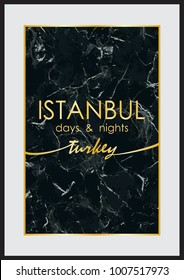 Istanbul luxury poster. Gold lettering on black marble background. Elegant minimalist tourist souvenir, decoration for interior. Fashion trend template for postcards.