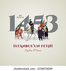 Istanbul  Turkey - May 29 1453: Happy Conquest of Istanbul and Vector Illustration of Ottoman Soldiers