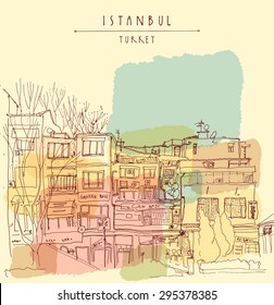 Istanbul, Turkey. View of residential buildings, shops trees, sky. Freehand drawing with liner pen and pencils on paper. Travel sketch, hand lettering. Postcard graphic design template, hand lettering