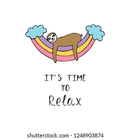 It' s time to relax inspirational quote. Cute sloth sleeping on the rainbow. Colorful vector illustration.