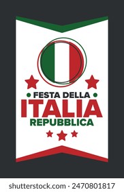 Italia. Festa della Repubblica Italiana. Text in italian: Italian Republic Day. Happy national holiday. Celebrated annually on June 2 in Italy. Italy flag. Patriotic design. Vector poster