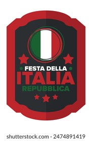 Italia. Festa della Repubblica Italiana. Text in italian: Italian Republic Day. Happy national holiday. Celebrated annually on June 2 in Italy. Italy flag. Patriotic design. Vector poster