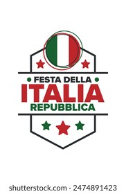 Italia. Festa della Repubblica Italiana. Text in italian: Italian Republic Day. Happy national holiday. Celebrated annually on June 2 in Italy. Italy flag. Patriotic design. Vector poster