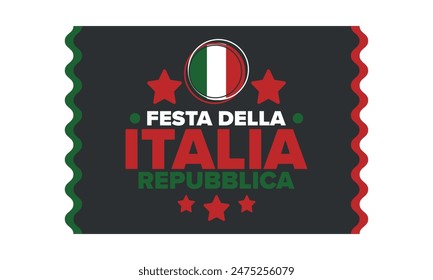 Italia. Festa della Repubblica Italiana. Text in italian: Italian Republic Day. Happy national holiday. Celebrated annually on June 2 in Italy. Italy flag. Patriotic design. Vector poster