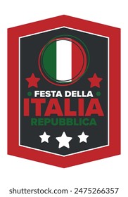 Italia. Festa della Repubblica Italiana. Text in italian: Italian Republic Day. Happy national holiday. Celebrated annually on June 2 in Italy. Italy flag. Patriotic design. Vector poster