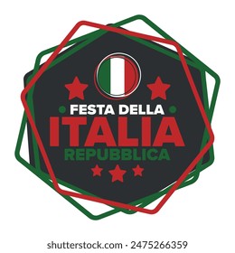 Italia. Festa della Repubblica Italiana. Text in italian: Italian Republic Day. Happy national holiday. Celebrated annually on June 2 in Italy. Italy flag. Patriotic design. Vector poster