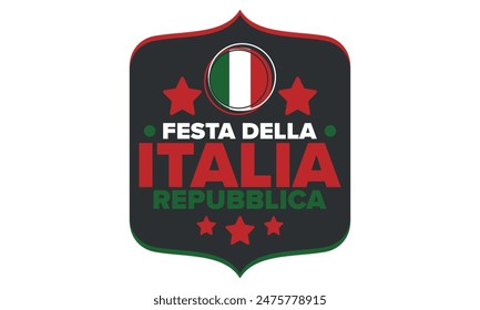 Italia. Festa della Repubblica Italiana. Text in italian: Italian Republic Day. Happy national holiday. Celebrated annually on June 2 in Italy. Italy flag. Patriotic design. Vector poster