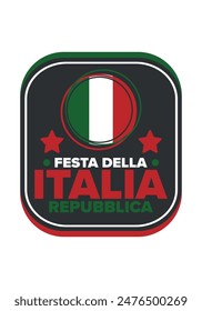 Italia. Festa della Repubblica Italiana. Text in italian: Italian Republic Day. Happy national holiday. Celebrated annually on June 2 in Italy. Italy flag. Patriotic design. Vector poster