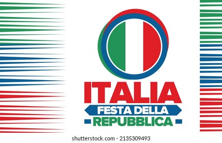 Italia. Festa della Repubblica. Text in italian: Italian Republic Day. Happy national holiday. Celebrated annually on June 2 in Italy. Italy flag. Patriotic design. Vector illustration