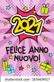 Italian 2021 Happy New year pop art banner. Comic greeting card for Italy with exploison, gifts and stars. Bright Vector illustration. Translation: Happy New year