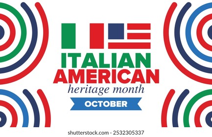 Italian American Heritage Month. Happy holiday celebrate annual in October. Italy and United States flag. Culture month. Patriotic design. Poster, card, banner, template. Vector illustration