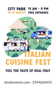 Italian cuisine fest, ad poster. Street food festival, advertising card design. Promotion placard background with trucks, people outdoors on summer holiday in urban park. Flat vector illustration