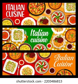 Italian cuisine food horizontal banners. Soup Minestrone, pasta fish salad and pizza Margherita, Florentine beef steak, dumplings Gnocchi and tomato cream soup, Caesar with croutons and Caprese salads